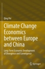 Image for Climate Change Economics between Europe and China : Long-Term Economic Development of Divergence and Convergence