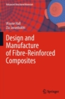 Image for Design and Manufacture of Fibre-Reinforced Composites