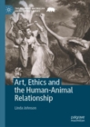 Image for Art, ethics and the human-animal relationship