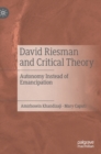 Image for David Riesman and critical theory  : autonomy instead of emancipation