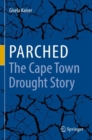 Image for Parched - The Cape Town Drought Story