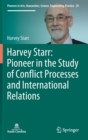 Image for Harvey Starr: Pioneer in the Study of Conflict Processes and International Relations