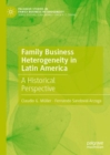 Image for Family business heterogeneity in Latin America: a historical perspective