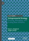 Image for Entrepreneurial strategy: starting, managing, and scaling new ventures