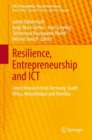 Image for Resilience, Entrepreneurship and ICT : Latest Research from Germany, South Africa, Mozambique and Namibia