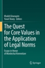 Image for The Quest for Core Values in the Application of Legal Norms : Essays in Honor of Mordechai Kremnitzer