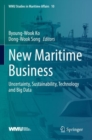 Image for New Maritime Business : Uncertainty, Sustainability, Technology and Big Data