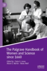 Image for The Palgrave Handbook of Women and Science Since 1660