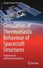 Image for Simulation of Thermoelastic Behaviour of Spacecraft Structures : Fundamentals and Recommendations