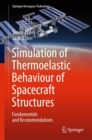 Image for Simulation of Thermoelastic Behaviour of Spacecraft Structures: Fundamentals and Recommendations