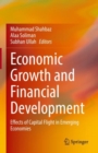 Image for Economic Growth and Financial Development: Effects of Capital Flight in Emerging Economies