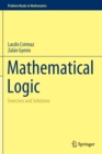 Image for Mathematical Logic : Exercises and Solutions