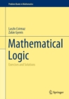 Image for Mathematical Logic: Exercises and Solutions