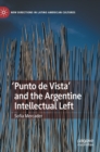Image for &#39;Punto de Vista&#39; and the Argentine Intellectual Left