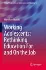 Image for Working Adolescents: Rethinking Education For and On the Job