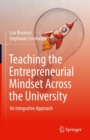 Image for Teaching the Entrepreneurial Mindset Across the University: An Integrative Approach
