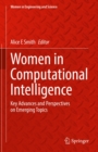 Image for Women in Computational Intelligence: Key Advances and Perspectives on Emerging Topics