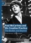 Image for Paul McCartney and his creative practice: the Beatles and beyond
