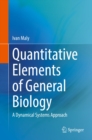 Image for Quantitative Elements of General Biology: A Dynamical Systems Approach