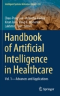 Image for Handbook of Artificial Intelligence in Healthcare : Vol. 1 - Advances and Applications