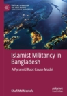 Image for Islamist militancy in Bangladesh  : a pyramid root cause model