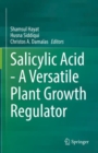 Image for Salicylic acid  : a versatile plant growth regulator