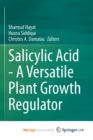 Image for Salicylic Acid - A Versatile Plant Growth Regulator