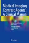 Image for Medical Imaging Contrast Agents: A Clinical Manual