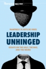 Image for Leadership unhinged: essays on the ugly, the bad, and the weird