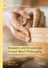 Image for Knowers and knowledge in east-west philosophy: epistemology extended
