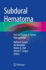 Image for Subdural hematoma  : past to present to future management