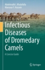 Image for Infectious Diseases of Dromedary Camels: A Concise Guide