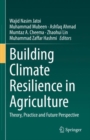 Image for Building Climate Resilience in Agriculture : Theory, Practice and Future Perspective