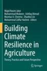 Image for Building Climate Resilience in Agriculture : Theory, Practice and Future Perspective