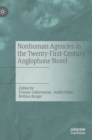 Image for Nonhuman Agencies in the Twenty-First-Century Anglophone Novel