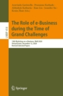 Image for Role of E-Business During the Time of Grand Challenges: 19th Workshop on E-Business, WeB 2020, Virtual Event, December 12, 2020, Revised Selected Papers