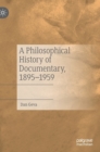 Image for A philosophical history of documentary, 1895-1959