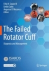 Image for The Failed Rotator Cuff : Diagnosis and Management