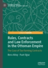 Image for Rules, Contracts and Law Enforcement in the Ottoman Empire: The Case of Tax-Farming Contracts