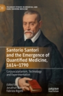 Image for Santorio Santori and the Emergence of Quantified Medicine, 1614-1790
