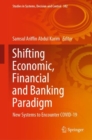 Image for Shifting Economic, Financial and Banking Paradigm: New Systems to Encounter COVID-19