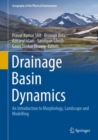 Image for Drainage basin dynamics  : an introduction to morphology, landscape and modelling