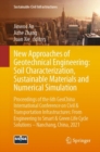 Image for New Approaches of Geotechnical Engineering: Soil Characterization, Sustainable Materials and Numerical Simulation : Proceedings of the 6th GeoChina International Conference on Civil &amp; Transportation I