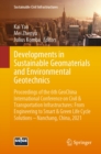 Image for Developments in Sustainable Geomaterials and Environmental Geotechnics: Proceedings of the 6th GeoChina International Conference on Civil &amp; Transportation Infrastructures: From Engineering to Smart &amp; Green Life Cycle Solutions -- Nanchang, China, 2021