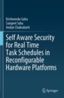 Image for Self aware security for real time task schedules in reconfigurable hardware platforms