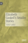Image for Elizabeth Gaskell’s Smaller Stories
