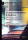 Image for Managing disruptions in business  : causes, conflicts, and control