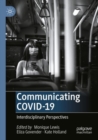Image for Communicating COVID-19  : interdisciplinary perspectives