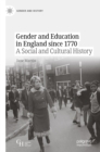 Image for Gender and Education in England Since 1770: A Social and Cultural History