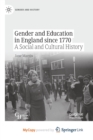 Image for Gender and Education in England since 1770 : A Social and Cultural History